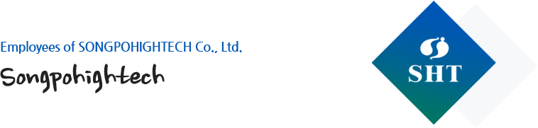 Employees of SONGPOHIGHTECH Co., Ltd. Songpohightech